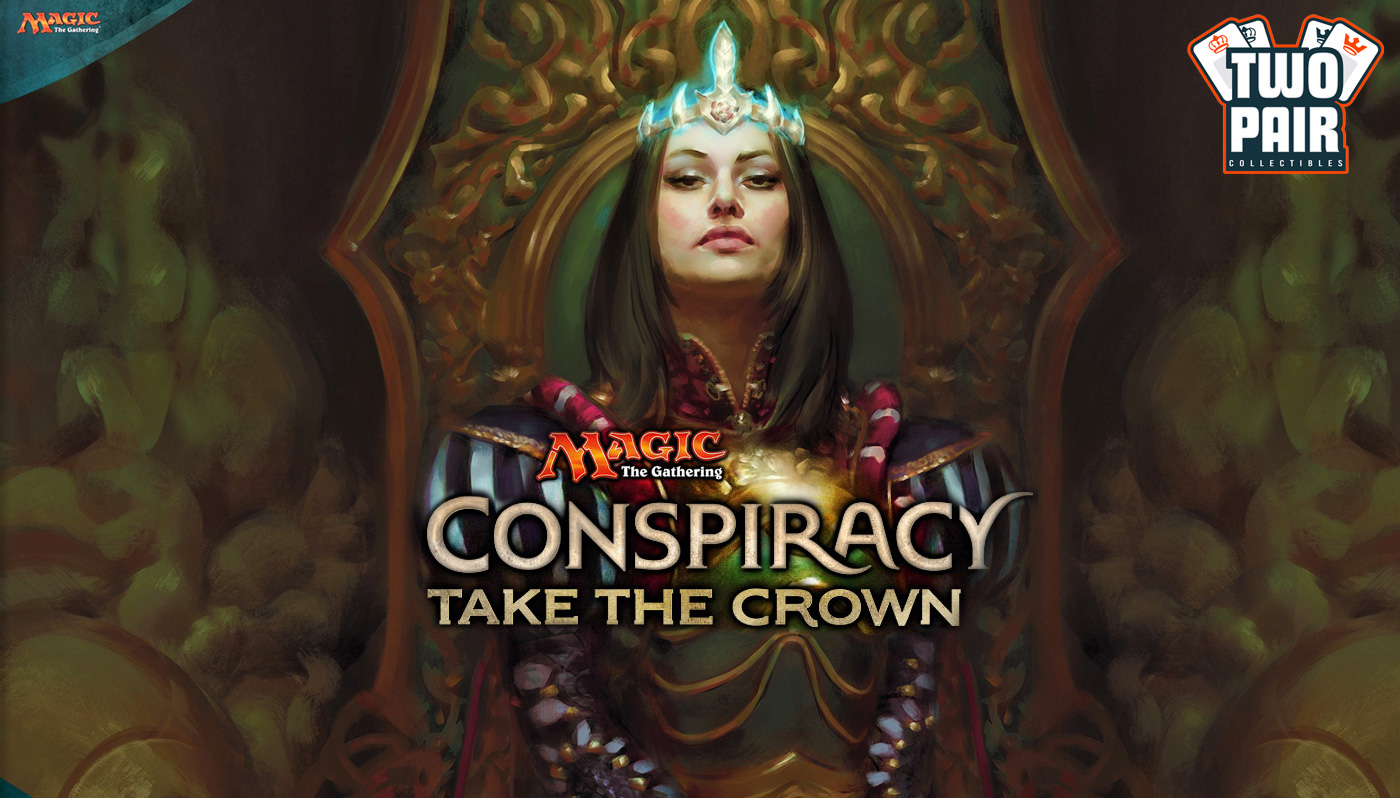 Magic: The Gathering - Conspiracy: Take The Crown Draft Tournament