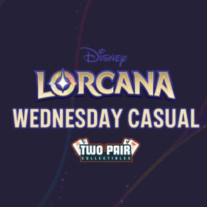 TwoPairCollectibles.com - Lorcana Wednesday Casual