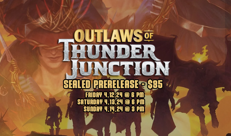 TwoPairCollectibles.com - MTG Outlaws of Thunder Junction Prerelease