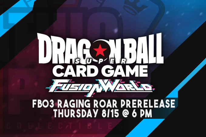 TwoPairCollectibles.com - Dragon Ball Super Fusion World [FB03] Raging Roar Prerelease