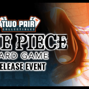 TwoPairCollectibles.com - One Piece [OP-12] Legacy of the Master Prerelease