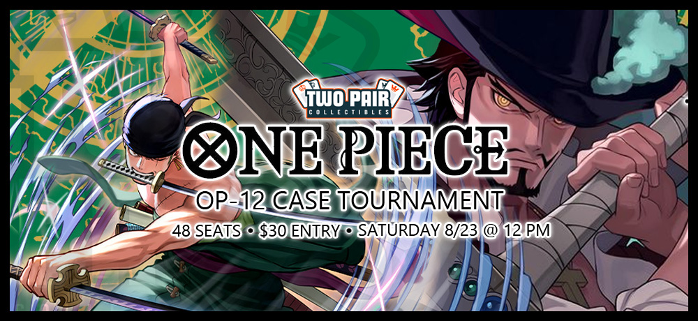 TwoPairCollectibles.com - One Piece [OP-12] Case Tournament