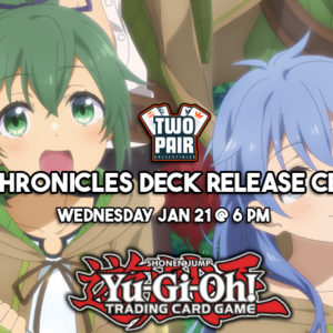 TwoPairCollectibles.com - Yu-Gi-Oh! THE CHRONICLES DECK Release Celebration