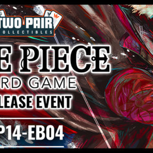 TwoPairCollectibles.com - One Piece [OP14-EB04] The Azure Sea's Seven Release Event