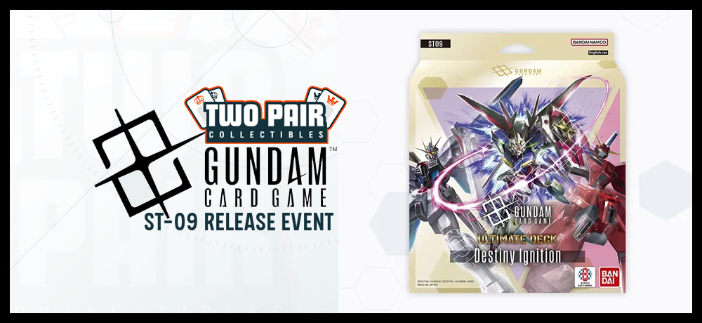TwoPairCollectibles.com - GUNDAM CARD GAME ST09 Release Event