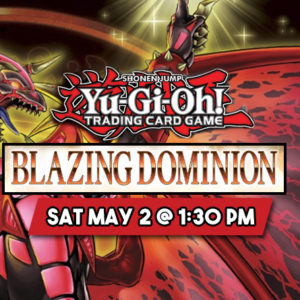 TwoPairCollectibles.com - Yu-Gi-Oh! Blazing Dominion Premiere! Event & Tournament